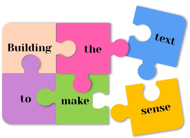 text puzzle with each piece stating a word of the phrase: Building the text to make sense.